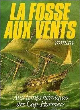 Quel est l'auteur de cette suite de 3 romans racontant la vie des  Cap-Horniers  ?