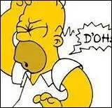 Qui s'exclame souvent en disant :  D'oh !  