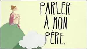 Qui a chant  Parler  mon pre  ?