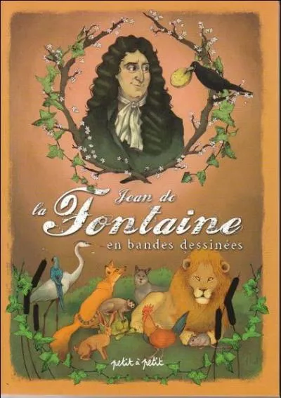 Dans quelle fable de La Fontaine, la morale est-elle  On a toujours besoin d'un plus petit que soi  ?