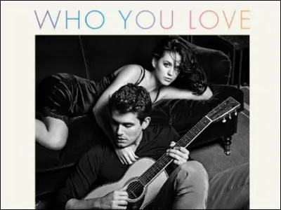 Avec qui a-t-elle fait en duo  Who You Love  ?