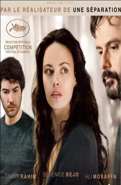 Le retour d'Asghar Faradi au cinma aprs  Une Sparation  doubl d'un prix d'interprtation  Cannes pour Brnice Bjo. C'est :