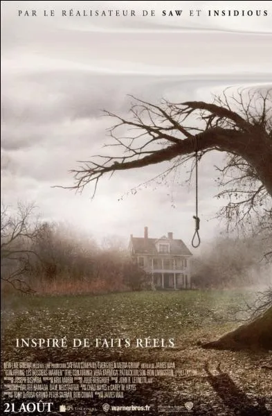 Aprs  Saw  et  Insidious , James Wan est de nouveau aux manettes pour cette histoire de chasseurs de fantmes qui a terroris tous ceux qui l'ont vue. C'est :