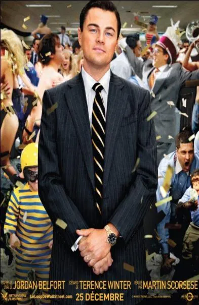 Quatrime collaboration entre Leonardo DiCaprio et Martin Scorsese qui ici, raconte l'histoire vraie et incroyable d'un courtier en bourse arnaqueur de haut vol. C'est :