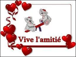 Qui dit a : J'ai tout appris dans les livres. Mais il y a des choses beaucoup plus importantes, le courage, l'amiti...  ?