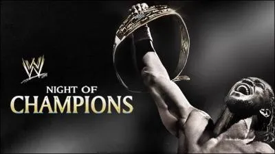 Quel tait le Main Event de Night Of Champions 2013 ?