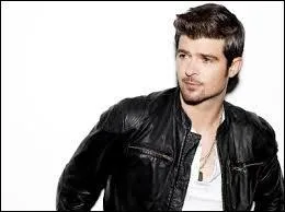Quel est le mtier de Robin Thicke ? 