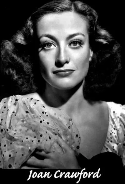 J'ai avou avoir eu une aventure d'une nuit avec Joan Crawford. Qui suis-je ?