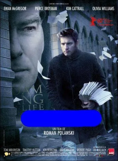 Quelle est la fonction politique du personnage de Pierce Brosnan dans ce thriller de Roman Polanski ?