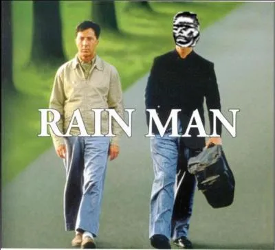 Dustin Hoffman joue le rle de son frre autiste dans  Rain Man . C'est :