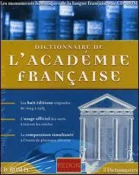 Compltez :  L'Acadmie franaise fut fonde sous le rgne de  