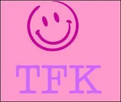 Que veut dire tfk ?