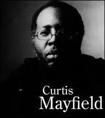 Quel est le nom du film issu du mouvement   Blaxploitation   dont la bande -son a t crite par Curtis Mayfield ?