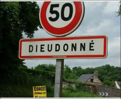 Dieudonn. Cela n'a rien  voir avec l'humoriste ! Tout simplement une petite bourgade de l'Oise (60). Comment sont appels ces gentils de Dieudonn ?
