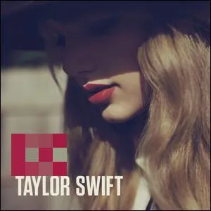 Voici le titre du quatrime album de Taylor Swift :