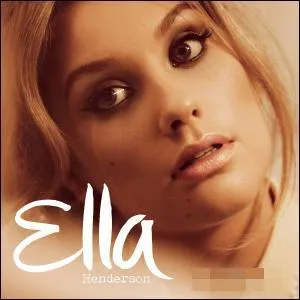a, c'est un autre album de 2014 qui a eu un succs fou ! La sensation pop nomme Ella Henderson lui a donn comme titre :