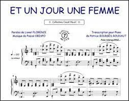 Qui dit, dans une de ses chansons intitule  Et un jour une femme  : Jour aprs jour vous redonne confiance, de toute sa patience vous remet debout. Trouver en soi un avenir peut-tre, et surtout l'envie d'tre ce qu'elle attend de vous  ?