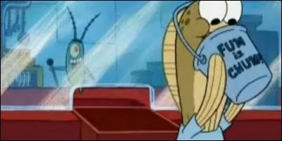 Dans l'épisode "Le pâté, c'est fun", qui trouve le slogan du 'Chum Bucket' ?