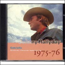 Qui a écrit la célèbre chanson "Gabrielle" en 1976, qui figure toujours au répertoire des chansons de Johnny Halliday sur scène ?