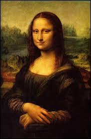 Ce peintre est trs clbre pour avoir peint  Mona Lisa  (La Joconde) il s'agit de...