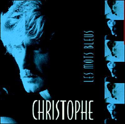 Compltez la suite de cette chanson  Les mots bleus , interprte par Christophe en 1975 :  Je lui dirais les mots bleus...  