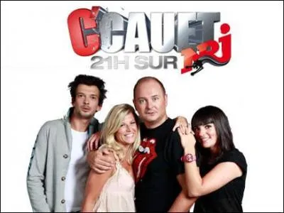 Sont-ils dj venus chez Cauet (animateur sur NRJ) ?