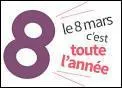 La journe de la Femme, le 8 mars, commmore le dcs de la rvolitionnaire franaise Louise Michel, en 1905.