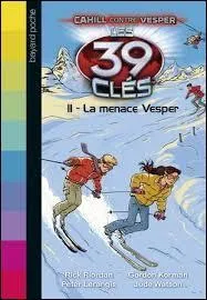  Les 39 Cls. Cahill contre Vesper . Quel est prnom de Monseigneur Vesper ?