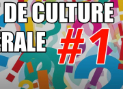 Quiz Culture gnrale 1