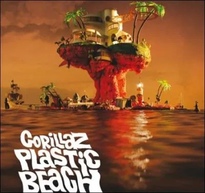 En rfrence  quel phnomne actuel le groupe Gorillaz a-t-il nomm son troisime album  Plastic Beach  ?