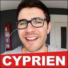 C'est quoi la phrase de Cyprien au fait ?