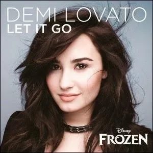 Demi Lovato - Let it go. Pour quel film d'animation de 2013 Demi a-t-elle enregistre cette chanson ?