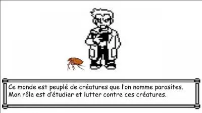 Le Pr Anophle continue son long discours  destination de Gramm en lui parlant de la notion d'hte d'un parasite. 
Quelle est la particularit de l'hte dfinitif d'un parasite ?