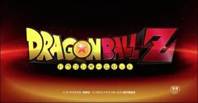 Quel est le nouveau film de Dragon Ball qui n'est pas encore sorti en France (Nous sommes en Juin 2015)