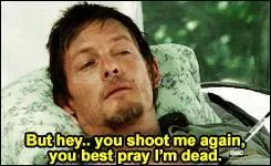 pisode 6. Andrea apporte un livre  Daryl pour s'excuser de lui avoir tir dessus. Que dit-il lorsqu'il ouvre le roman ?