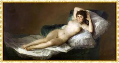  ... nue  est un tableau de Goya trs connu. Cochez la partie manquante du titre !