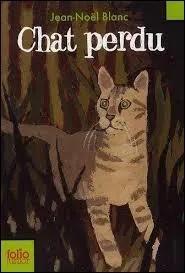 Trouvez le mot manquant dans cette chanson de Lo Ferr : La..... /C'est un chat perdu/ Qu'on croit rerouv .