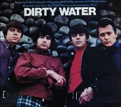 De qui est le titre "Dirty Water" ?