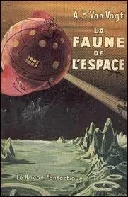 Qui a crit  La faune de l'espace  ?