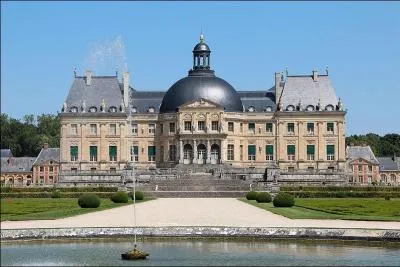 Je suis le chteau de Vaux-le-Vicomte, mais pour qui ai-je t construit ?
