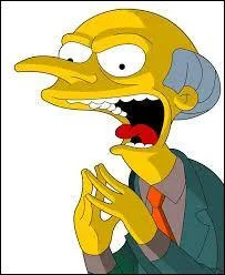 Quelle est l'expression fétiche de Mr Burns ?