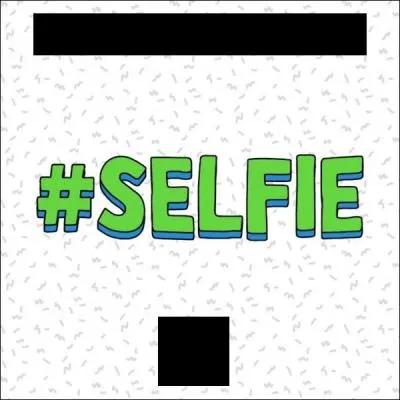 Qui a chanté "#SELFIE" ?