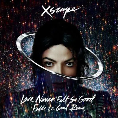 Dans la chanson "Love never felt so good", qui a chanté avec Michael Jackson ?