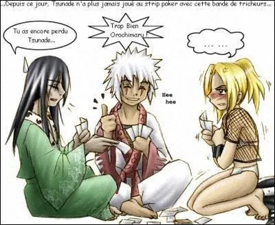 Qui a gagné la manche, faisant perdre Tsunade au strip poker ?