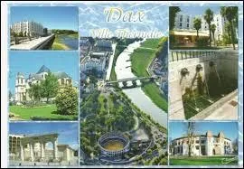Je vous envoie une carte postale de Dax. Station thermale d'Aquitaine, elle se situe dans le département ...