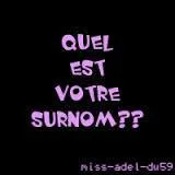 Quel est son surnom ?