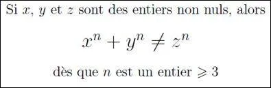 Au XVIIème siècle ... fut magistrat à Toulouse. Ce fut aussi un mathématicien amateur, mais un amateur de génie. Il laissa un théorème accompagné du commentaire suivant : "J’ai trouvé une merveilleuse démonstration de cette proposition, mais la marge est trop étroite pour la contenir". Il aura fallu 350 ans pour trouver une démonstration qui demande des centaines de pages.