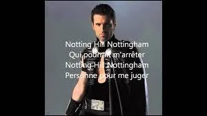 Qui chante : "Notting Hill Nottingham" ?