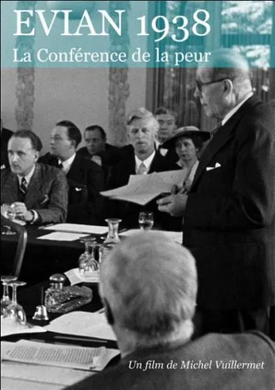 Tout le monde connaît la conférence de Munich qui eut lieu en septembre 1938, mais qu'est-ce que la conférence d'Évian qui se tint en juillet 1938 ?