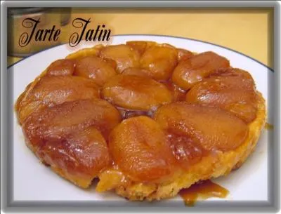 Quels étaient les prénoms des soeurs Tatin à qui l'on doit la recette de cette succulente tarte ?